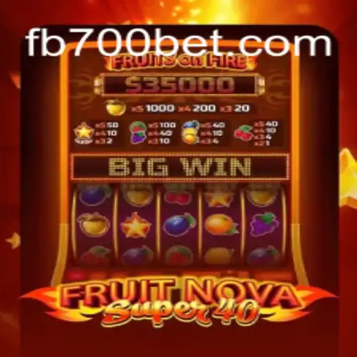 FruitNovaSuper40: A Stellar Slot Experience on 700bet.com Platform - Online Slots Brasil #1